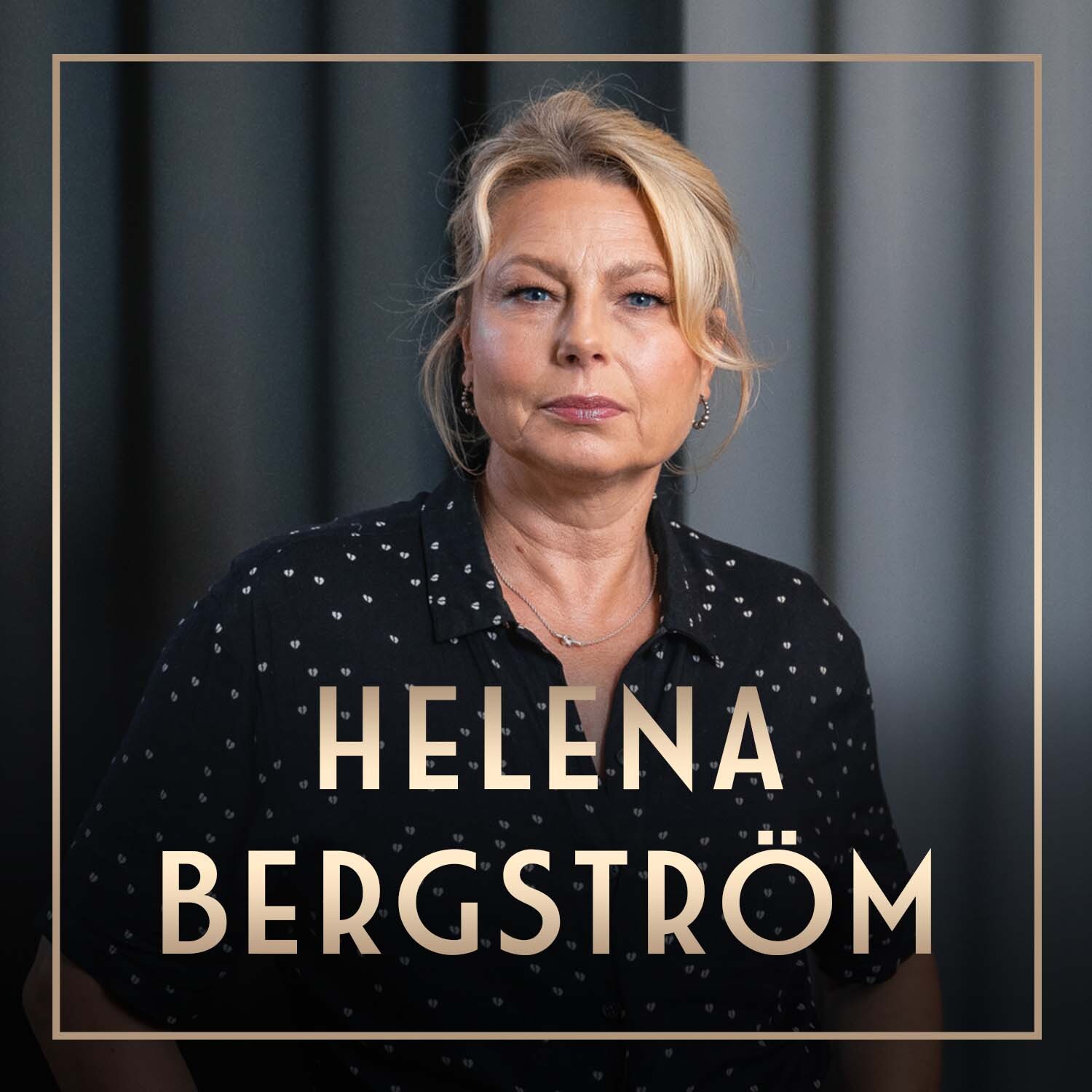 525. Helena Bergström - Om ledarskap, arvet efter MeToo & faderns bortgång, Original